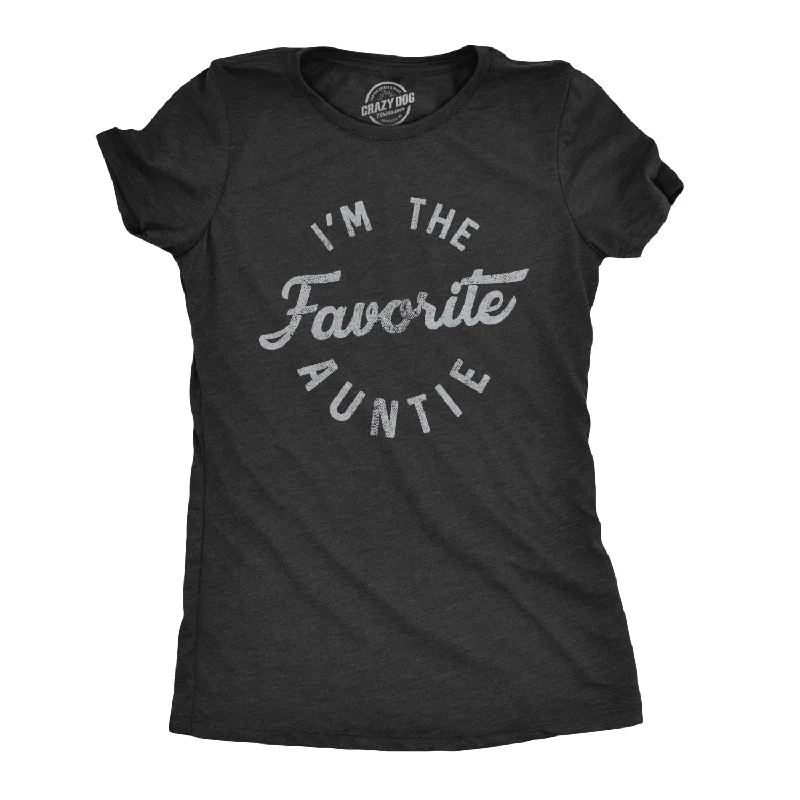 I'm The Favorite Auntie Women's T Shirt Gym