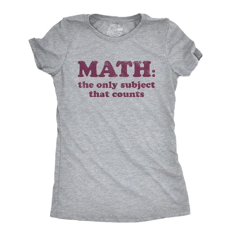 Math The Only Subject That Counts Women's T Shirt Unique Women's Upcycled