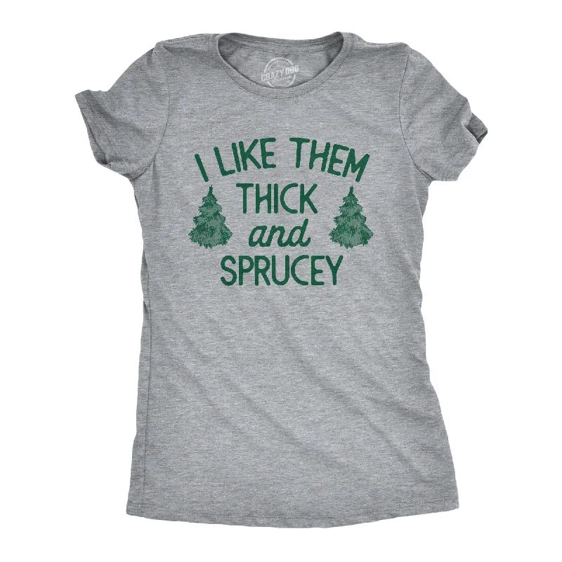 I Like Them Thick And Sprucey Women's T Shirt Dynamic Women's Moto