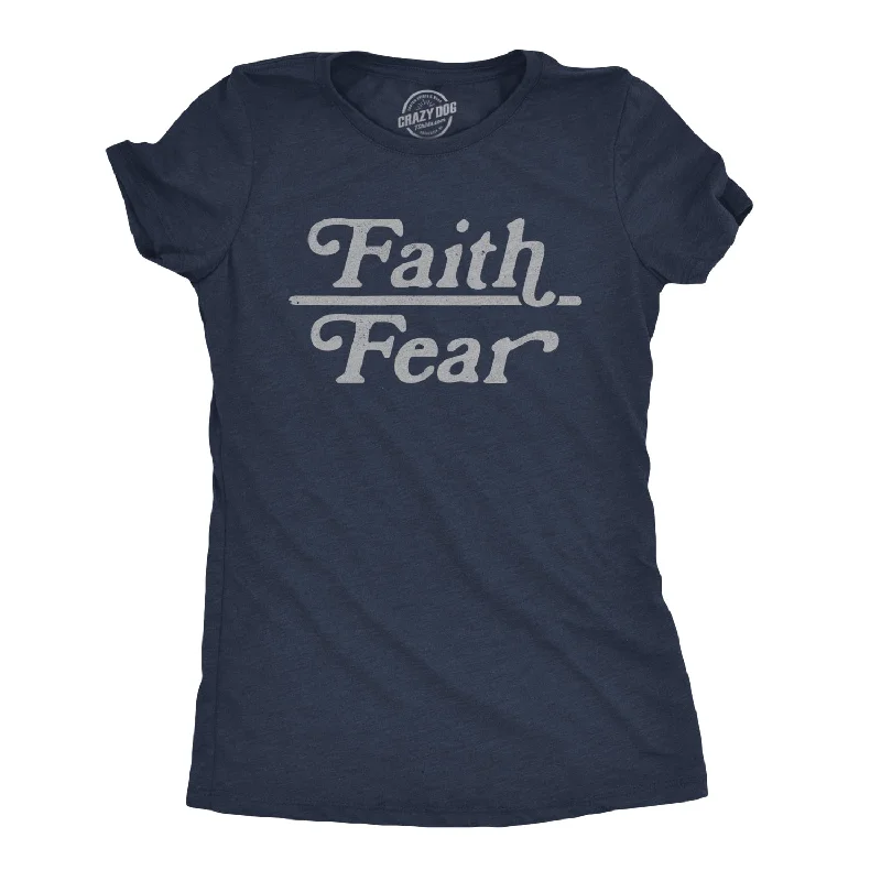 Faith Over Fear Women's T Shirt Monochromatic All - in - one