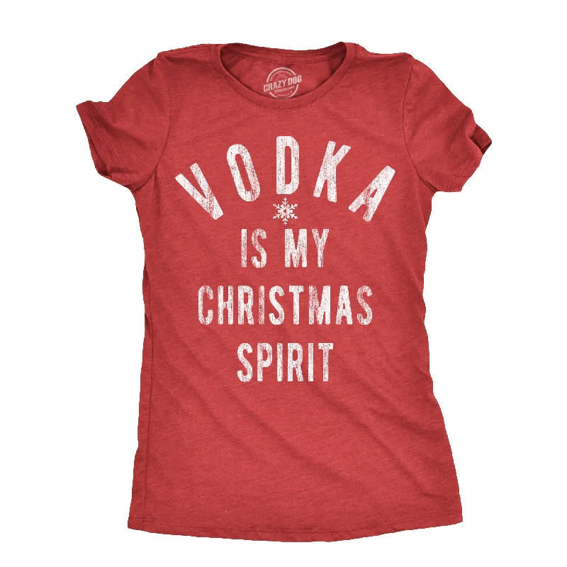 Vodka Is My Christmas Spirit Women's T Shirt Relaxed Women's Beachy