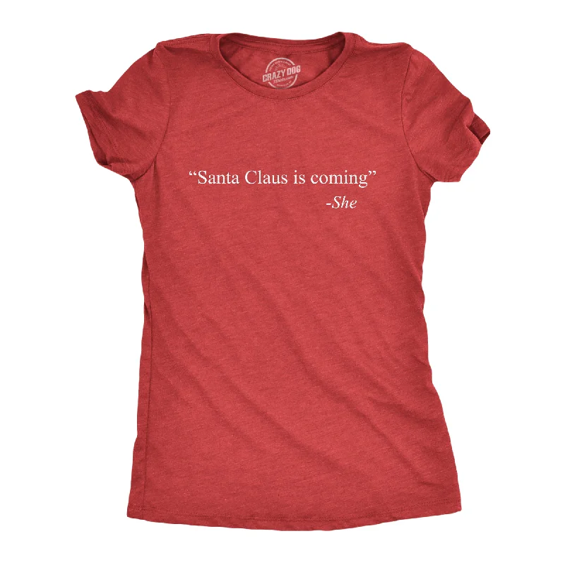 Santa Claus Is Coming -She Women's T Shirt Streetwear Style for 