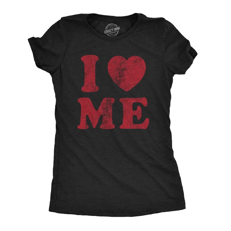I Love Me Women's T Shirt Hip Women's Urban