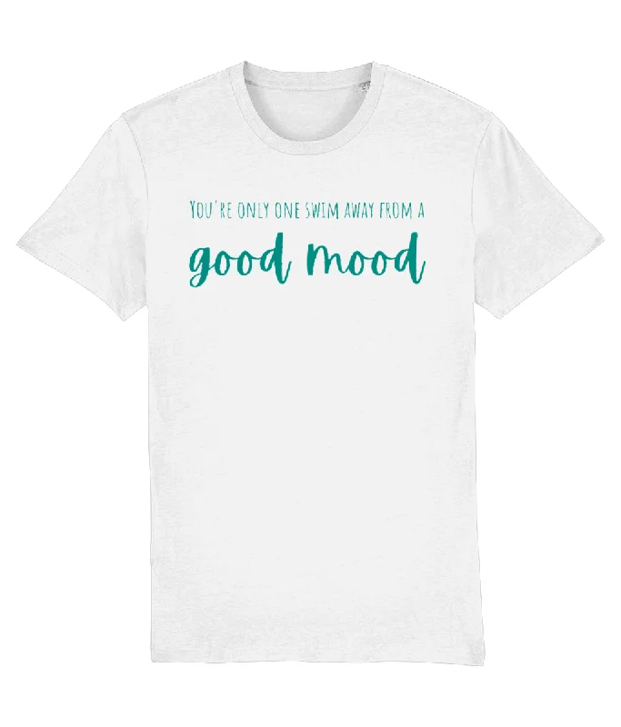 You're Only One Swim Away from a Good Mood Unisex Organic Cotton T-shirt Confident Women's Power