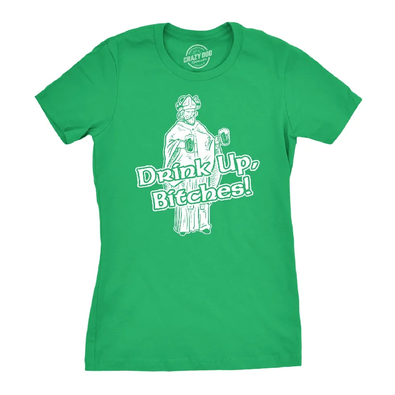 Drink Up Bitches Women's T Shirt Scandinavian