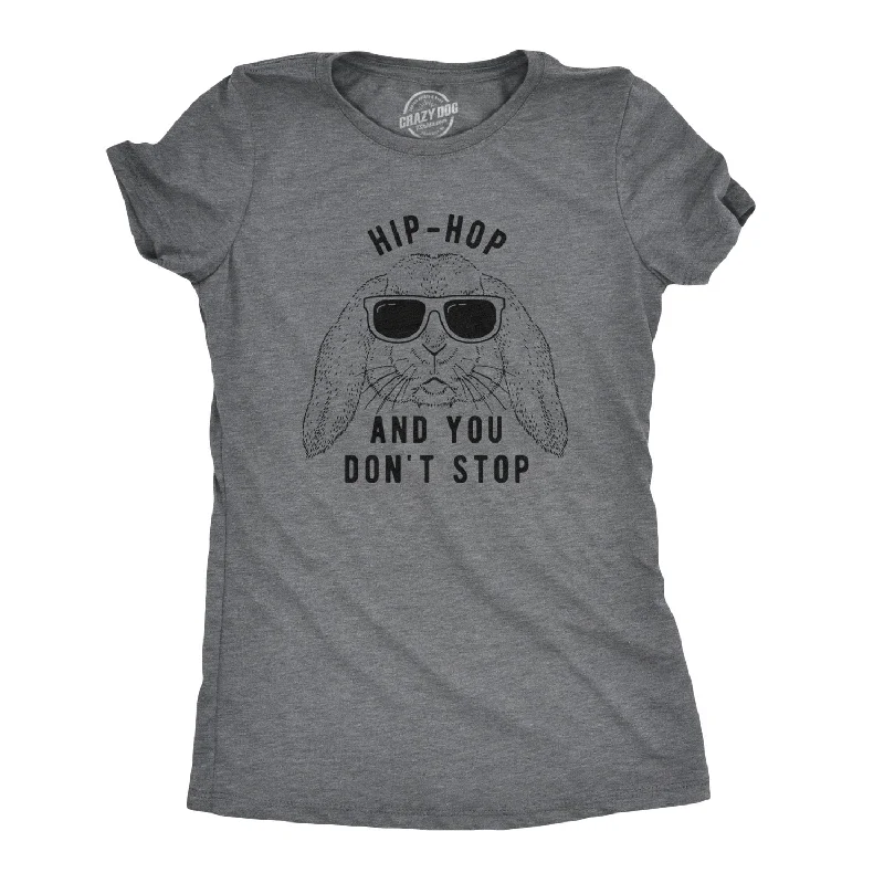 Hip-Hop And You Don't Stop Women's T Shirt Classic Women's Tweed