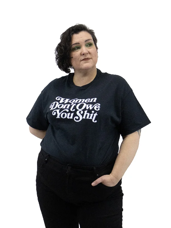 Women Don't Owe You Shit T-Shirt Artistic Women's Avant - 