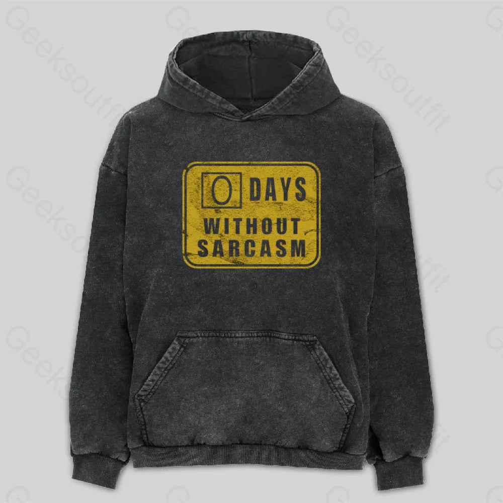 Days Without Sarcasm Washed Hoodie Trendy Women's Oversized