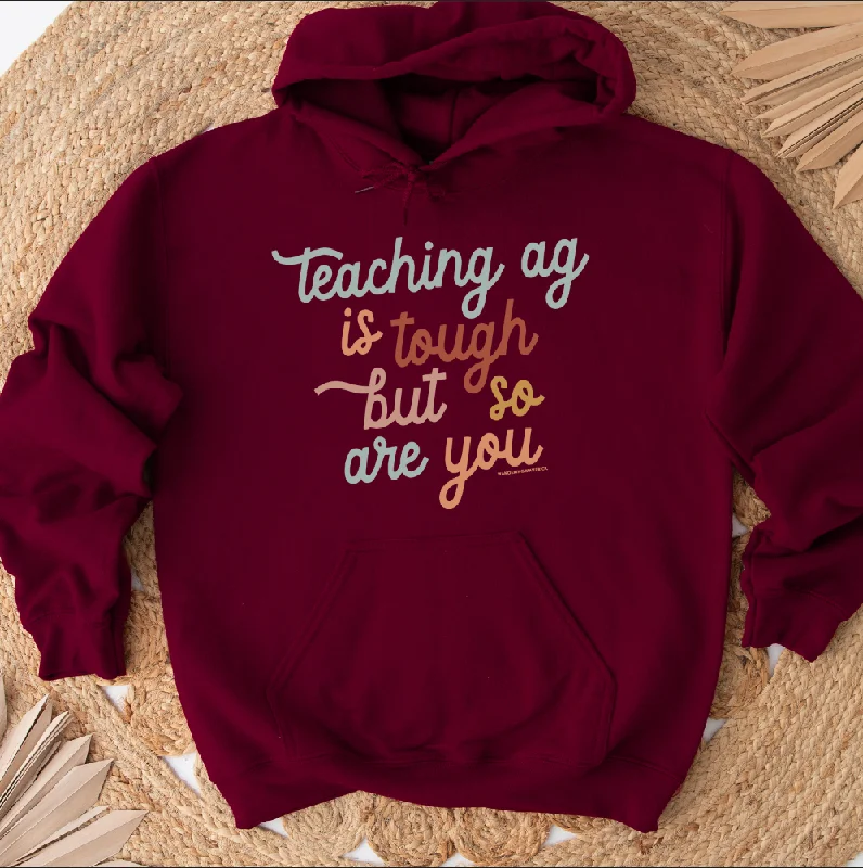 Teaching Ag is Tough But So Are You Hoodie (S-3XL) Unisex - Multiple Colors! Sharp Women's Italian Teaching Ag is Tough But So Are You Hoodie (S-3XL) Unisex - Multiple Colors! Sharp Women's Italian